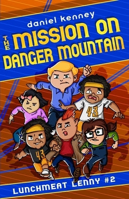 The Mission On Danger Mountain by Kenney, Daniel
