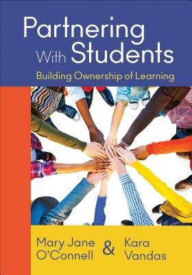 Partnering with Students: Building Ownership of Learning by O′connell