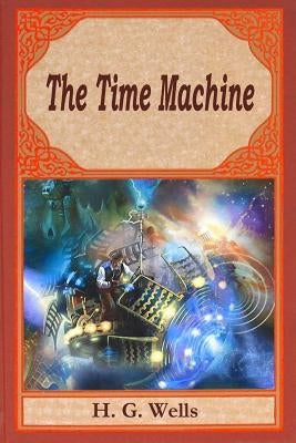 The Time Machine by H. G. Wells