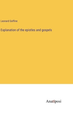 Explanation of the epistles and gospels by Goffine, Leonard