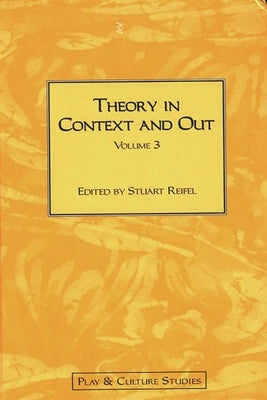 Theory in Context and Out by Reifel, Stuart