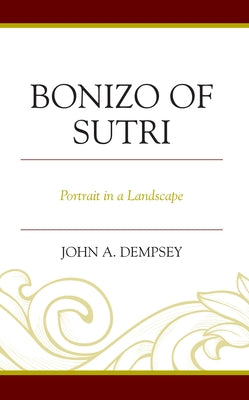 Bonizo of Sutri: Portrait in a Landscape by Dempsey, John A.