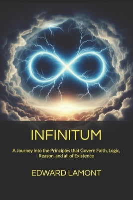 Infinitum: The Foundation of Creation by Lamont, Edward