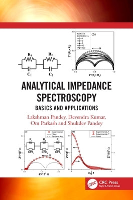Analytical Impedance Spectroscopy: Basics and Applications by Pandey, Lakshman