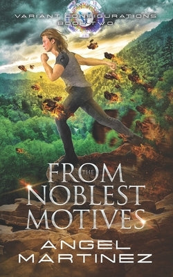 From the Noblest Motives by Dunn, Jude