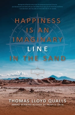 Happiness is An Imaginary Line in the Sand by Qualls, Thomas Lloyd