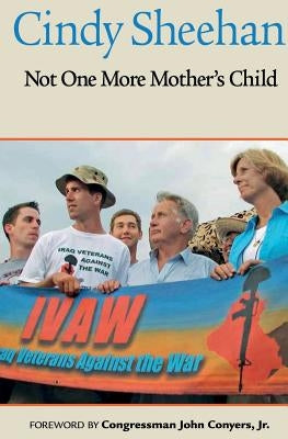 Not One More Mother's Child by Sheehan, Cindy