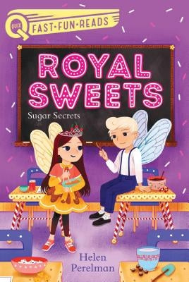 Royal Sweets: Sugar Secrets by Perelman, Helen