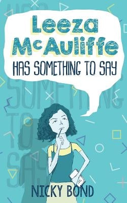 Leeza McAuliffe Has Something To Say by Bond, Nicky