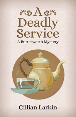 A Deadly Service by Larkin, Gillian