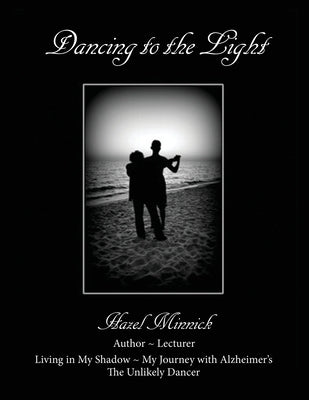 Dancing to the Light by Minnick, Hazel