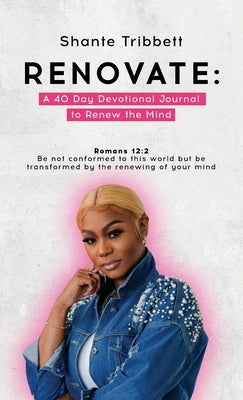 Renovate: A 40 Day Devotional Journal to Renew the Mind by Tribbett, Shante