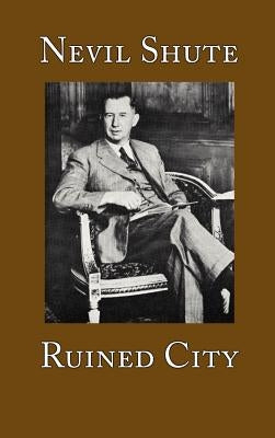 Ruined City by Shute, Nevil