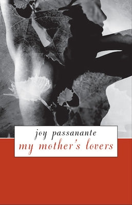 My Mother's Lovers by Passanante, Joy