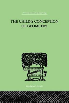 Child's Conception Of Geometry by Piaget, Jean &. Inhelder