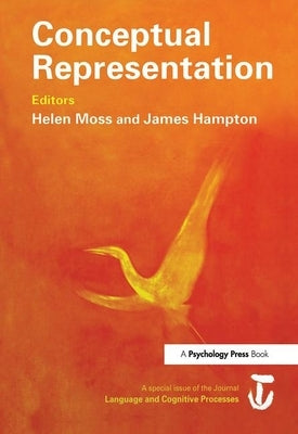 Conceptual Representation: A Special Issue of Language and Cognitive Processes by Hampton, James A.