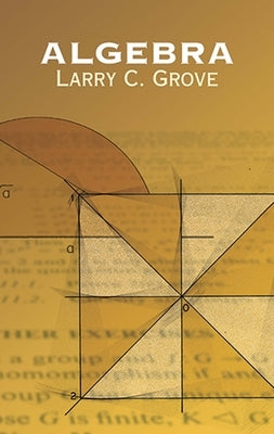 Algebra by Grove, Larry C.