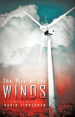 The Pity of the Winds by Timmerman, Robin