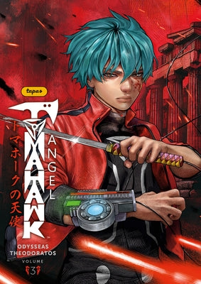 Tomahawk Angel Volume 3 by Theodoratos, Odysseas