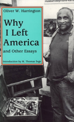 Why I Left America and Other Essays by Harrington, Oliver W.