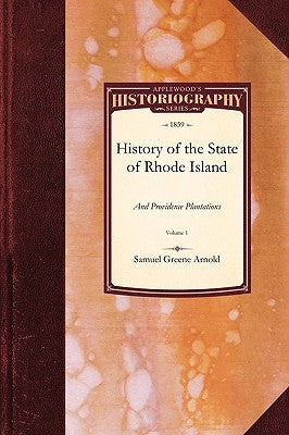 History of the State of Rhode Island and Providence Plantations by Arnold, Samuel Greene