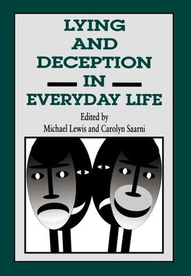 Lying and Deception in Everyday Life by Lewis, Michael