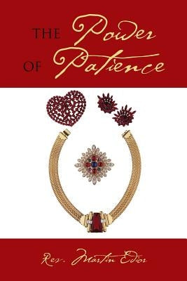 The Power of Patience by Edior, Martin