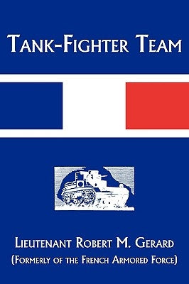 Tank-Fighter Team by Gerard, Robert M.