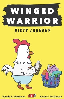 Winged Warrior: Dirty Laundry by McGowan, Karen S.