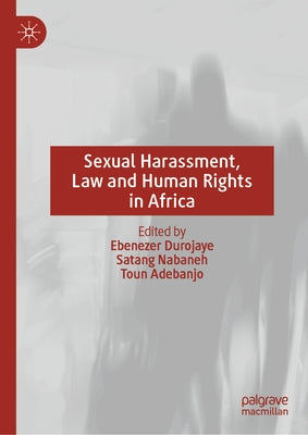 Sexual Harassment, Law and Human Rights in Africa by Durojaye, Ebenezer
