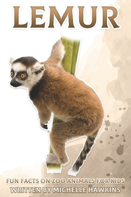 Lemur: Fun Facts on Zoo Animals for Kids #22 by Hawkins, Michelle