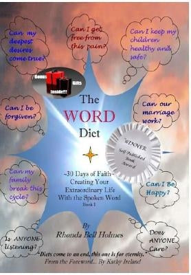 The WORD Diet: 30 Days of Faith - Creating Your Extraordinary Life With the Spoken Word, Book I by Ireland, Kathy