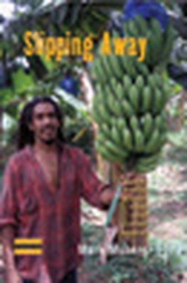 Slipping Away: Banana Politics and Fair Trade in the Eastern Caribbean by Moberg, Mark