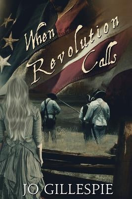 When Revolution Calls by Gillespie, Jo