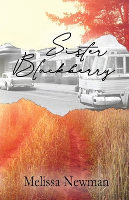 Sister Blackberry by Newman, Melissa