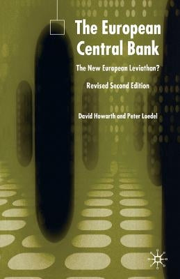 The European Central Bank: The New European Leviathan? by Howarth, D.