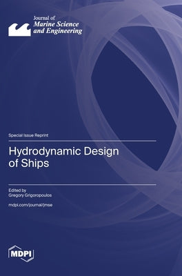 Hydrodynamic Design of Ships by Grigoropoulos, Gregory