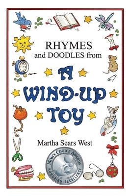 Rhymes and Doodles from a Wind-Up Toy by West, Martha Sears