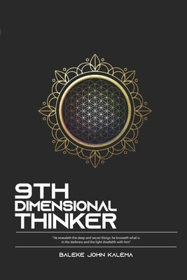 9th Dimensional Thinker: Exploring The Higher Realms by Phillip, Wafula Kata