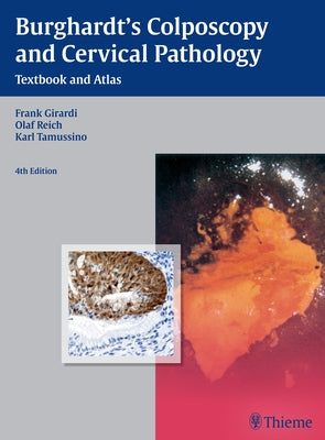 Burghardt's Colposcopy and Cervical Pathology: Textbook and Atlas by Burghardt, Erich