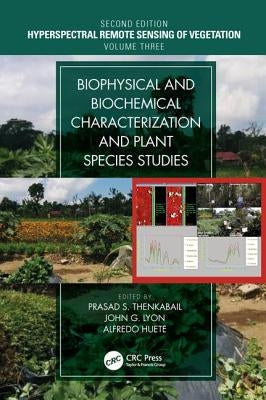 Biophysical and Biochemical Characterization and Plant Species Studies by Thenkabail, Prasad S.