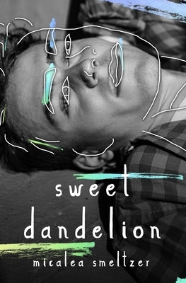 Sweet Dandelion: Alternate Ansel Edition Paperback by Smeltzer, Micalea