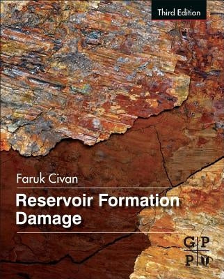 Reservoir Formation Damage by Civan, Faruk