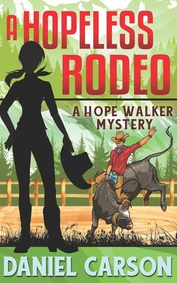 A Hopeless Rodeo by Carson, Daniel