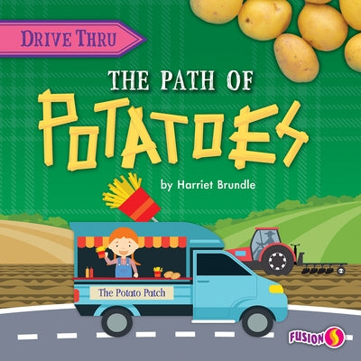 The Path of Potatoes by Brundle, Harriet
