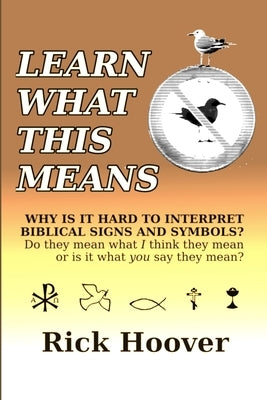Learn What This Means by Hoover, Rick