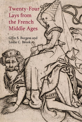 Twenty-Four Lays from the French Middle Ages by Brook, Leslie
