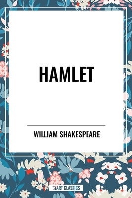Hamlet by Shakespeare, William
