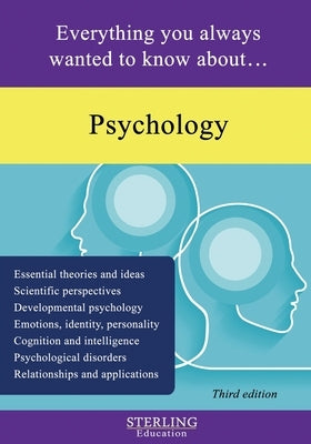 Psychology: Everything You Always Wanted to Know About... by Education, Sterling