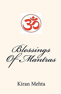 Blessings Of Mantras by Mehta, Kiran